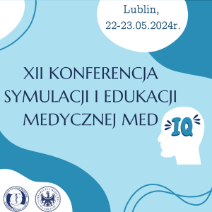 foto XII edycja Konferencji Symulacji i Edukacji Medycznej MedIQ 2024