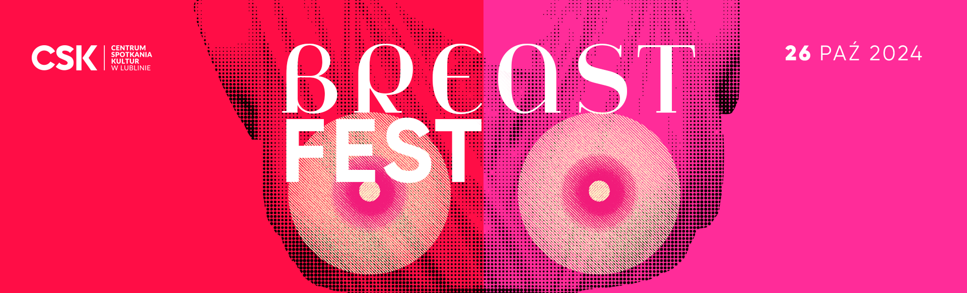 Baner promujące Breast Fest 26 paź 2024 w CSK Centrum Spotkania Kultur w Lublinie